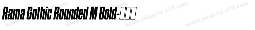 Rama Gothic Rounded M Bold字体转换